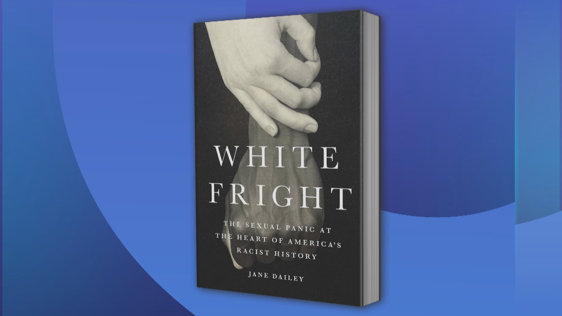 New Book White Fright Investigates Roots of American Racism Black Voices Chicago News WTTW