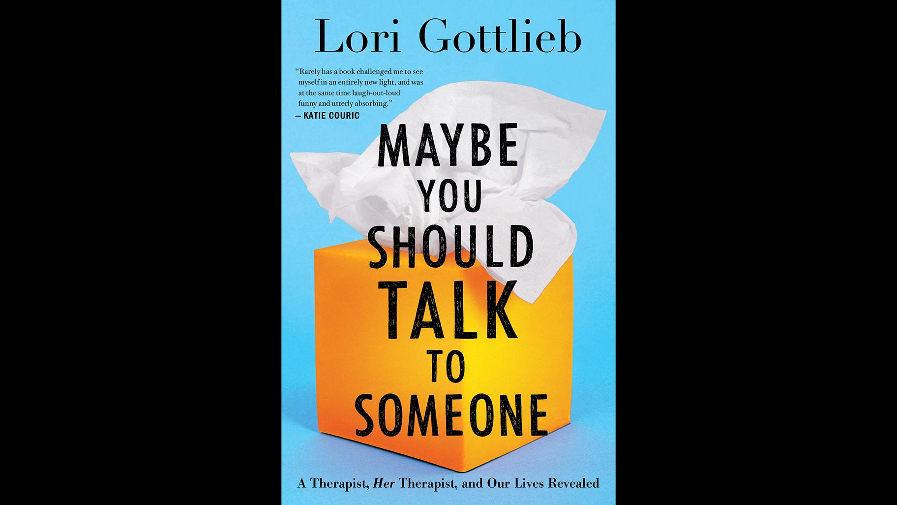 Collection of Maybe you should talk to someone a therapist her therapist and our lives revealed No Survey