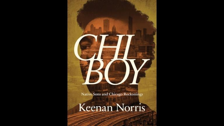 “Chi Boy: Native Sons and Chicago Reckonings" by Keenan Norris.