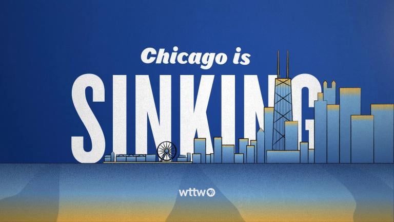WTTW News explains why Chicago is sinking. (WTTW News)