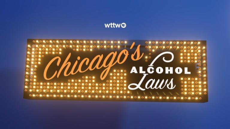 A graphic that says “Chicago's Alcohol Laws.” (WTTW News)