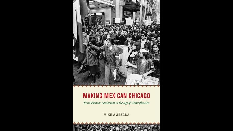 In “Making Mexican Chicago: From Postwar Settlement to the Age of Gentrification,” Mike Amezcua explores how the Windy City became a Latinx metropolis in the second half of the twentieth century, offering a powerful multiracial history of Chicago that sheds new light on the origins and endurance of urban inequality.
