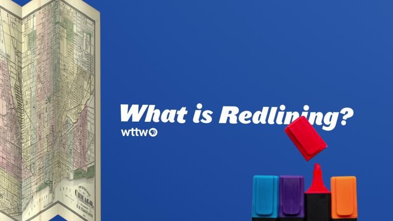 WTTW News Explains: What is Redlining? 