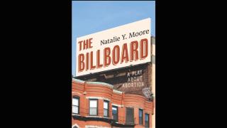 “The Billboard” is a play written by Natalie Moore. (Credit: “The Billboard”)