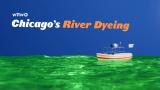 A graphic that says “Chicago’s River Dyeing.” (WTTW News)