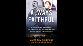 “Always Faithful: A Story of the War in Afghanistan, the Fall of Kabul, and the Unshakable Bond Between a Marine and an Interpreter,” by Major Tom Schueman and Zainullah “Zak” Zaki. “Always Faithful: A Story of the War in Afghanistan, the Fall of Kabul, and the Unshakable Bond Between a Marine and an Interpreter,” by Major Tom Schueman and Zainullah “Zak” Zaki.