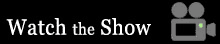 Watch the Show